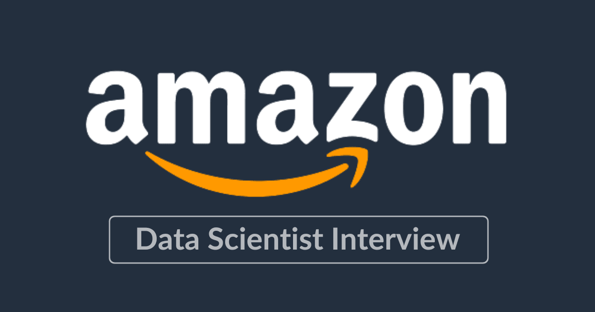 Amazon Data Scientist Interview