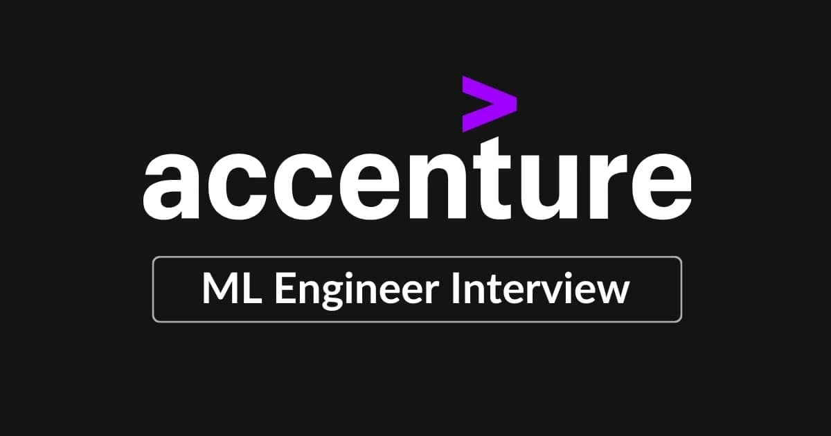 Accenture Machine Learning Engineer Interview