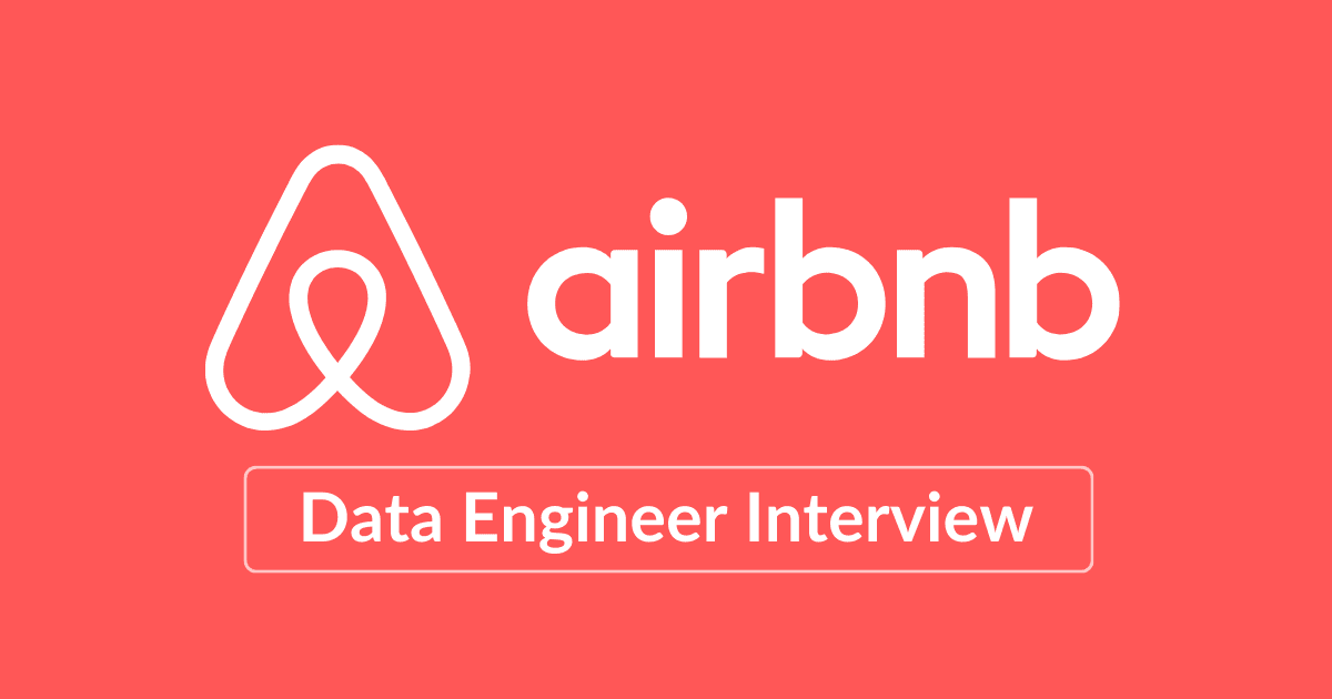 Airbnb Data Engineer Interview