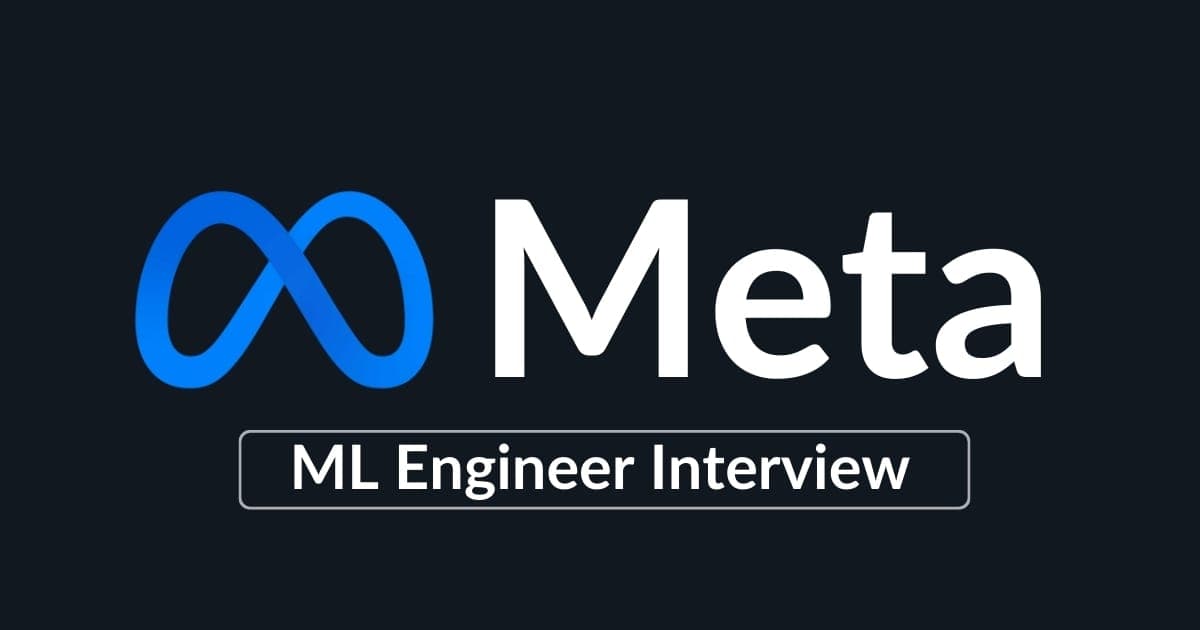 Meta Machine Learning Engineer Interview