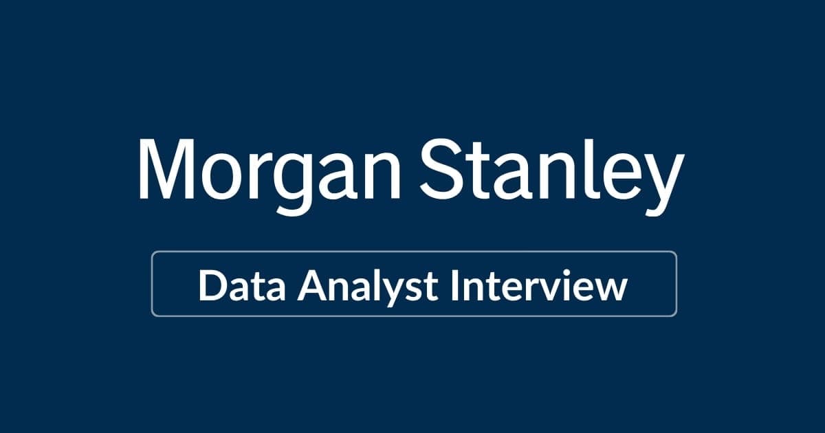 Morgan Stanley Data Analyst Interview