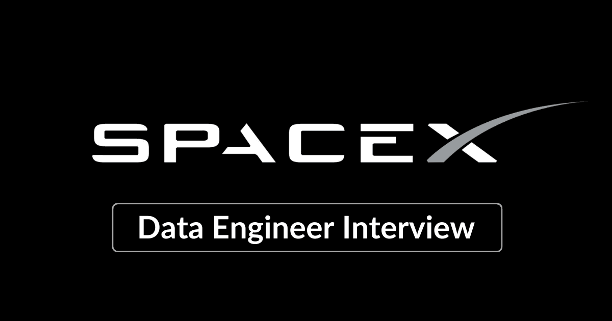 SpaceX Data Engineer Interview