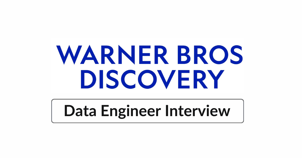 Warner Bros. Data Engineer Interview