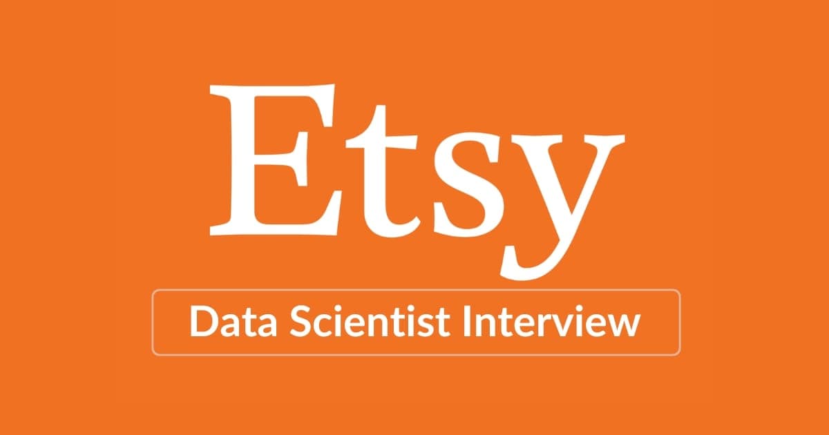 Etsy Data Scientist Interview